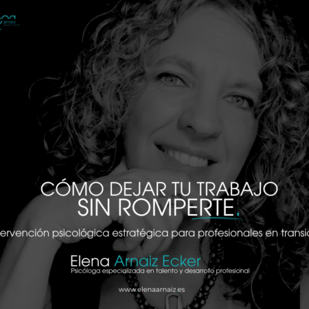 Cómo dejar tu trabajo sin romperte_Elena Arnaiz